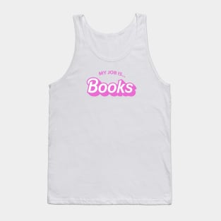 My Job Is Books Tank Top